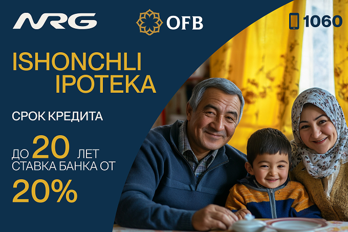 NRG Uzbekistan и Orient Finans Bank представляют новую ипотечную программу — Ishonchli Ipoteka