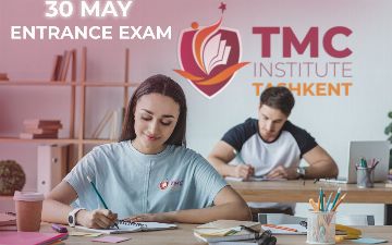 30 мая состоится вступительный экзамен в международный вуз TMC Institute in Tashkent