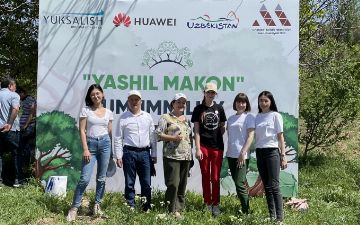 Huawei и «Юксалиш» продолжают эко-акции в рамках проекта «Бир миллион дарахт»